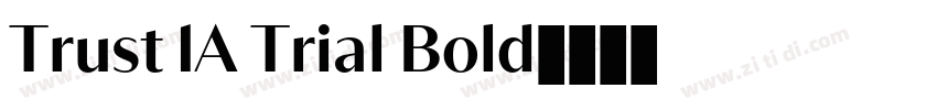 Trust 1A Trial Bold字体转换 Trust 1A Trial Bold字体转换